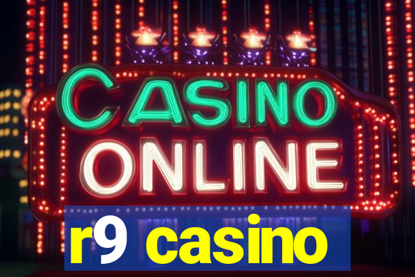 r9 casino