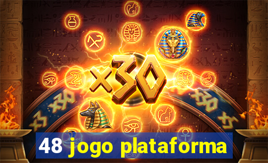 48 jogo plataforma