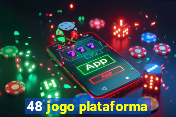 48 jogo plataforma