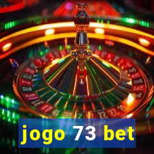 jogo 73 bet