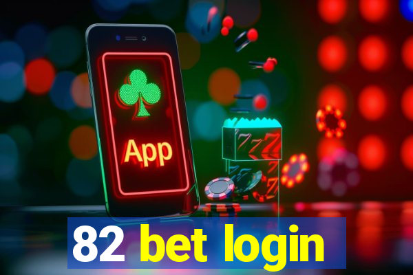 82 bet login