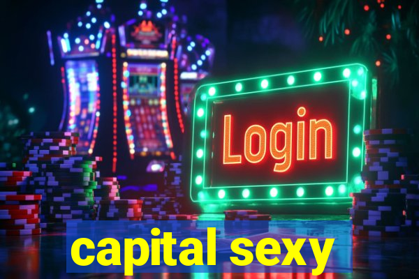 capital sexy