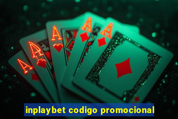 inplaybet codigo promocional