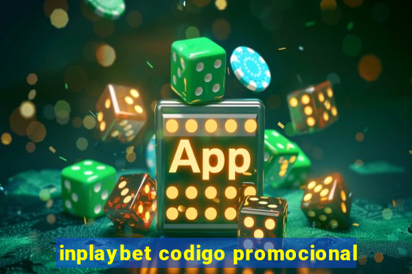 inplaybet codigo promocional