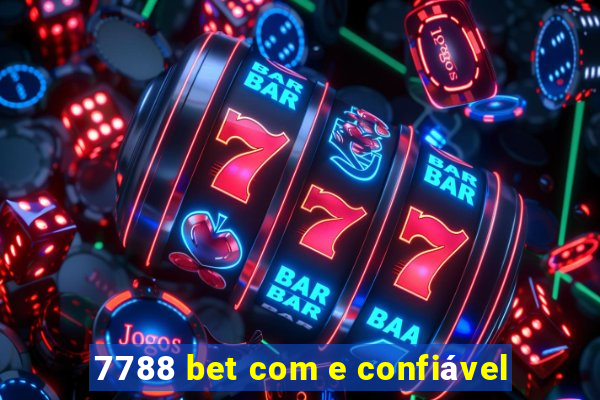 7788 bet com e confiável