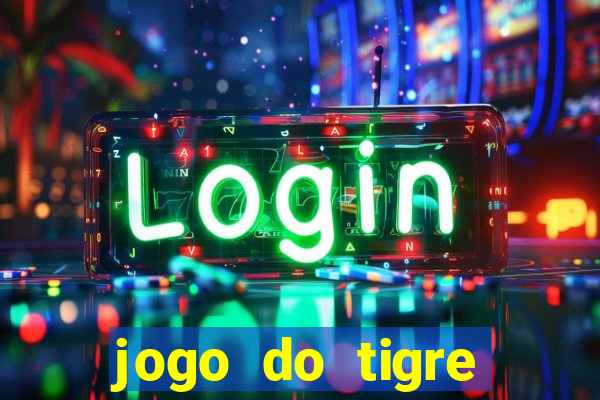 jogo do tigre verdade ou mentira