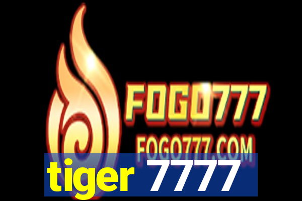 tiger 7777