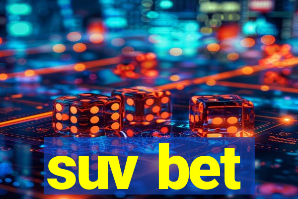 suv bet