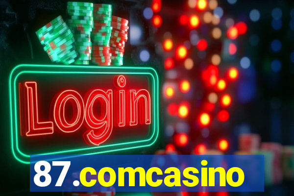 87.comcasino