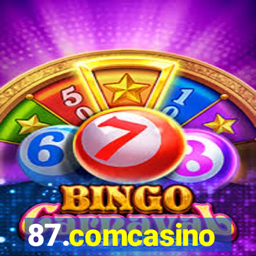 87.comcasino