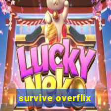 survive overflix