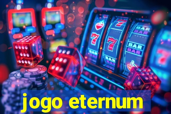 jogo eternum