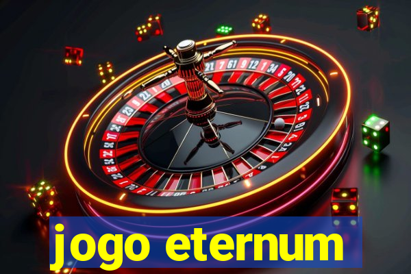 jogo eternum