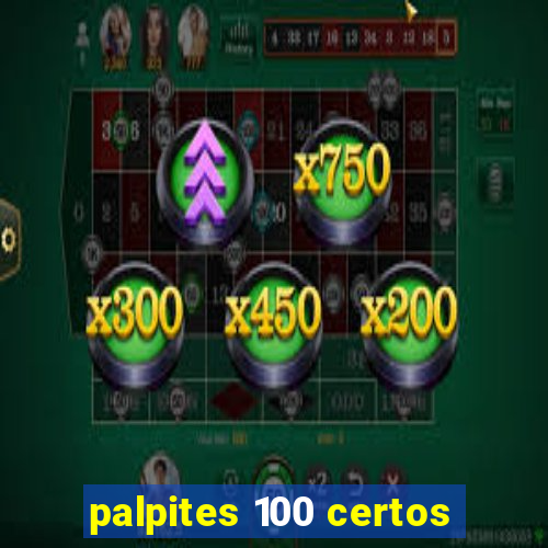 palpites 100 certos