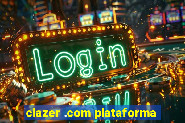 clazer .com plataforma