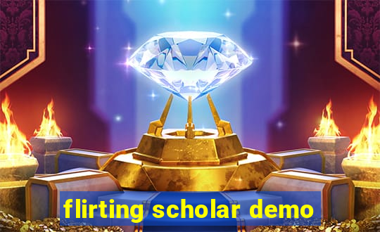 flirting scholar demo