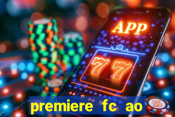 premiere fc ao vivo gratis