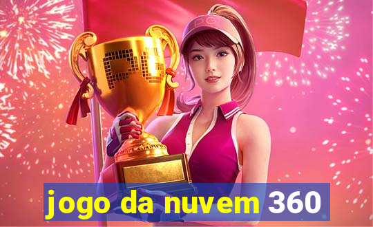 jogo da nuvem 360