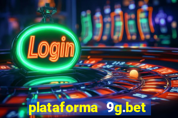 plataforma 9g.bet é confiável