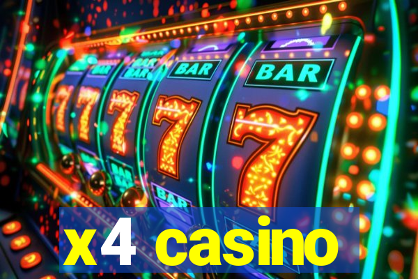 x4 casino