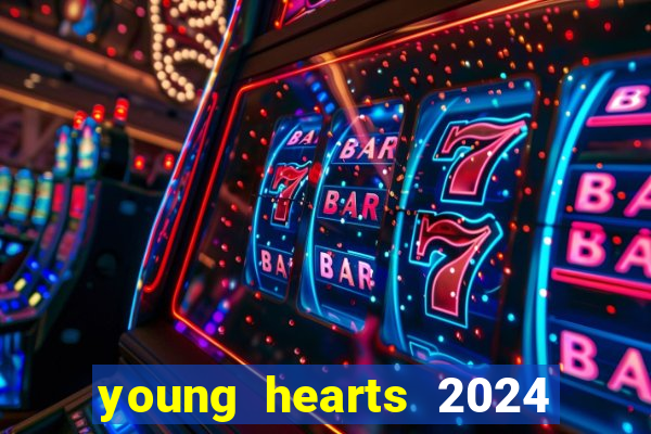 young hearts 2024 onde assistir