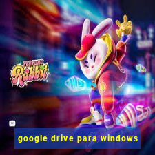 google drive para windows