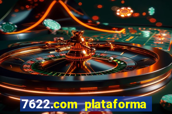 7622.com plataforma de jogos