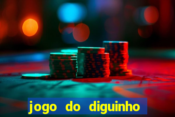 jogo do diguinho para ganhar dinheiro