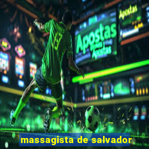 massagista de salvador