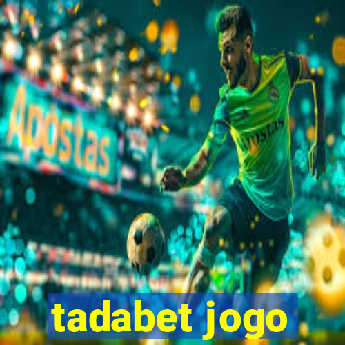 tadabet jogo