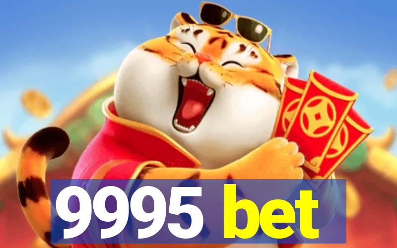 9995 bet