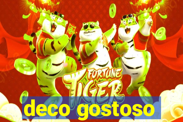 deco gostoso