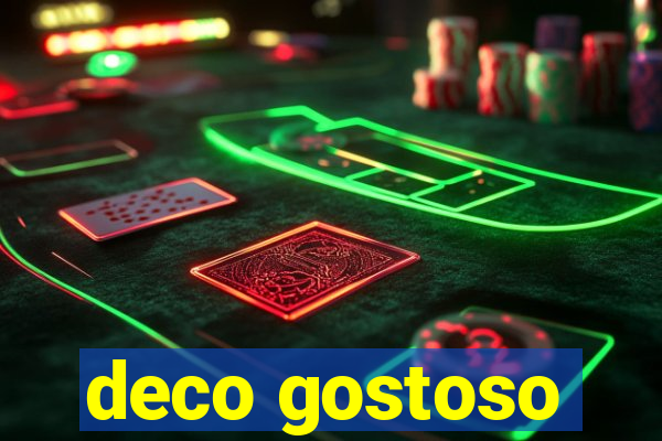 deco gostoso