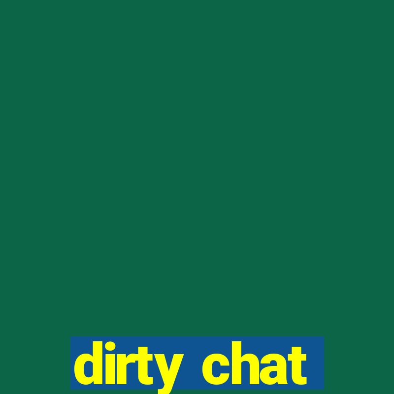 dirty chat