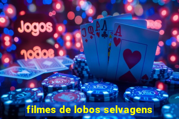 filmes de lobos selvagens