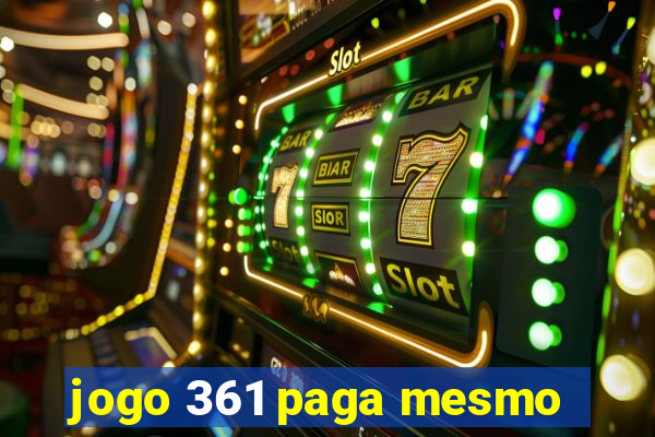 jogo 361 paga mesmo