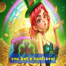 cnc bet e confiável