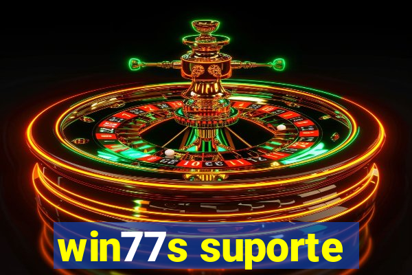 win77s suporte