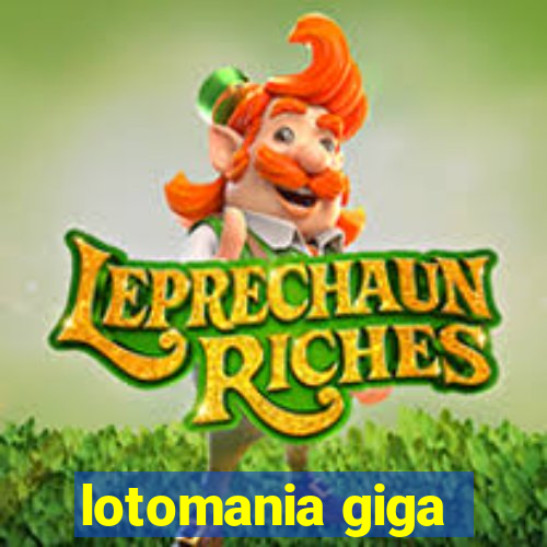 lotomania giga