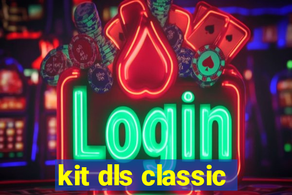 kit dls classic