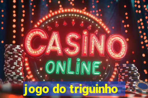 jogo do triguinho