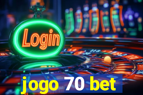 jogo 70 bet