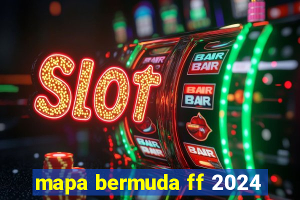 mapa bermuda ff 2024