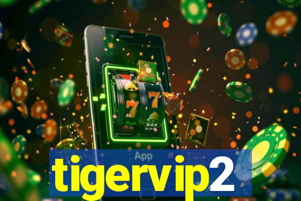 tigervip2