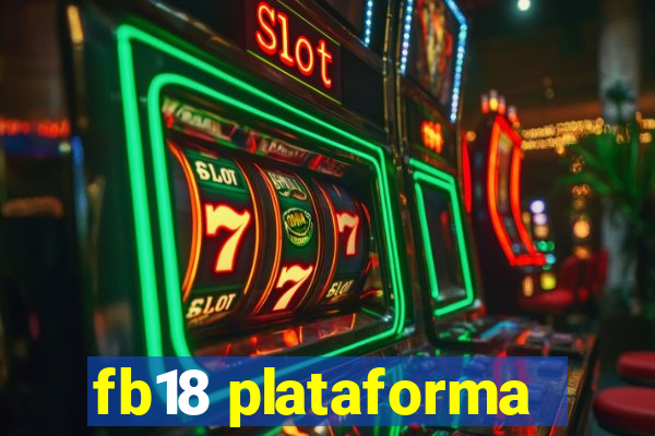 fb18 plataforma