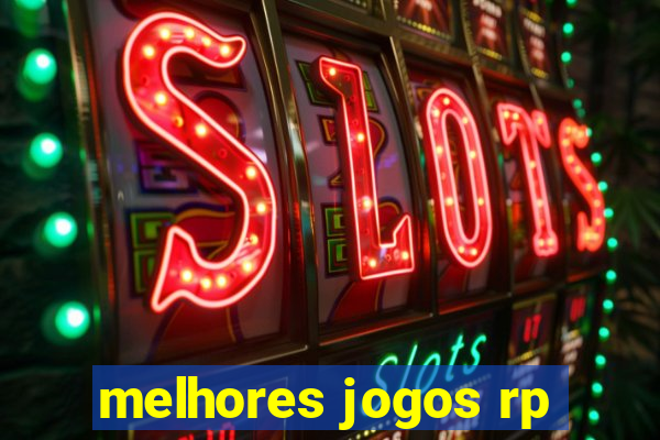 melhores jogos rp