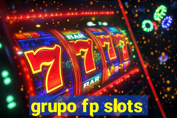 grupo fp slots