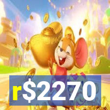 r$2270