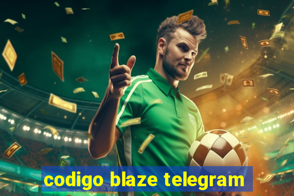 codigo blaze telegram