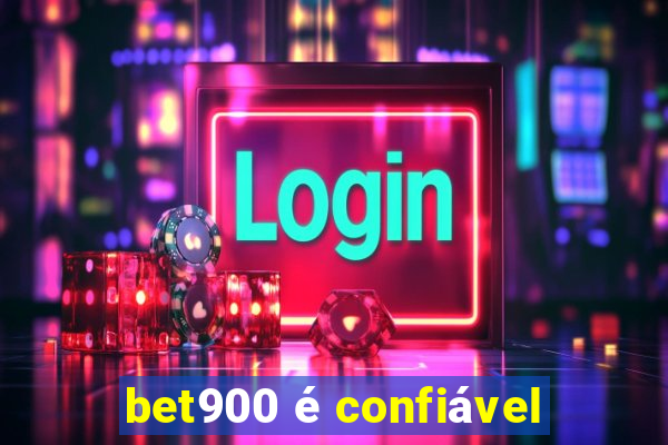 bet900 é confiável